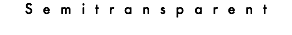 Semitransparent